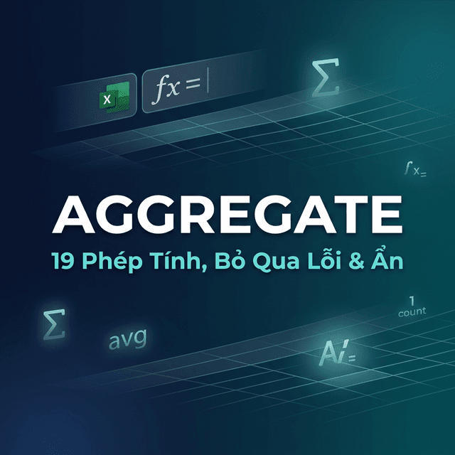 Hàm AGGREGATE — 19 Phép Tính, Bỏ Qua Lỗi & Ẩn