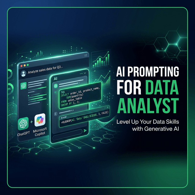 AI Prompting Cho Data Analyst: ChatGPT, Copilot Và Cách Viết Prompt Hiệu Quả