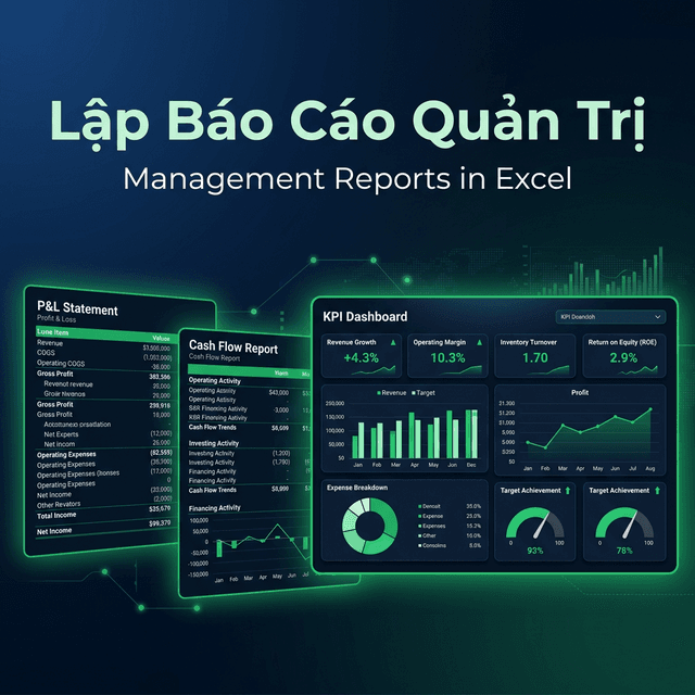 Lập Báo Cáo Quản Trị: P&L, Cash Flow Và KPI Dashboard Trong Excel